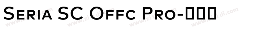 Seria SC Offc Pro字体转换 Seria SC Offc Pro字体转换